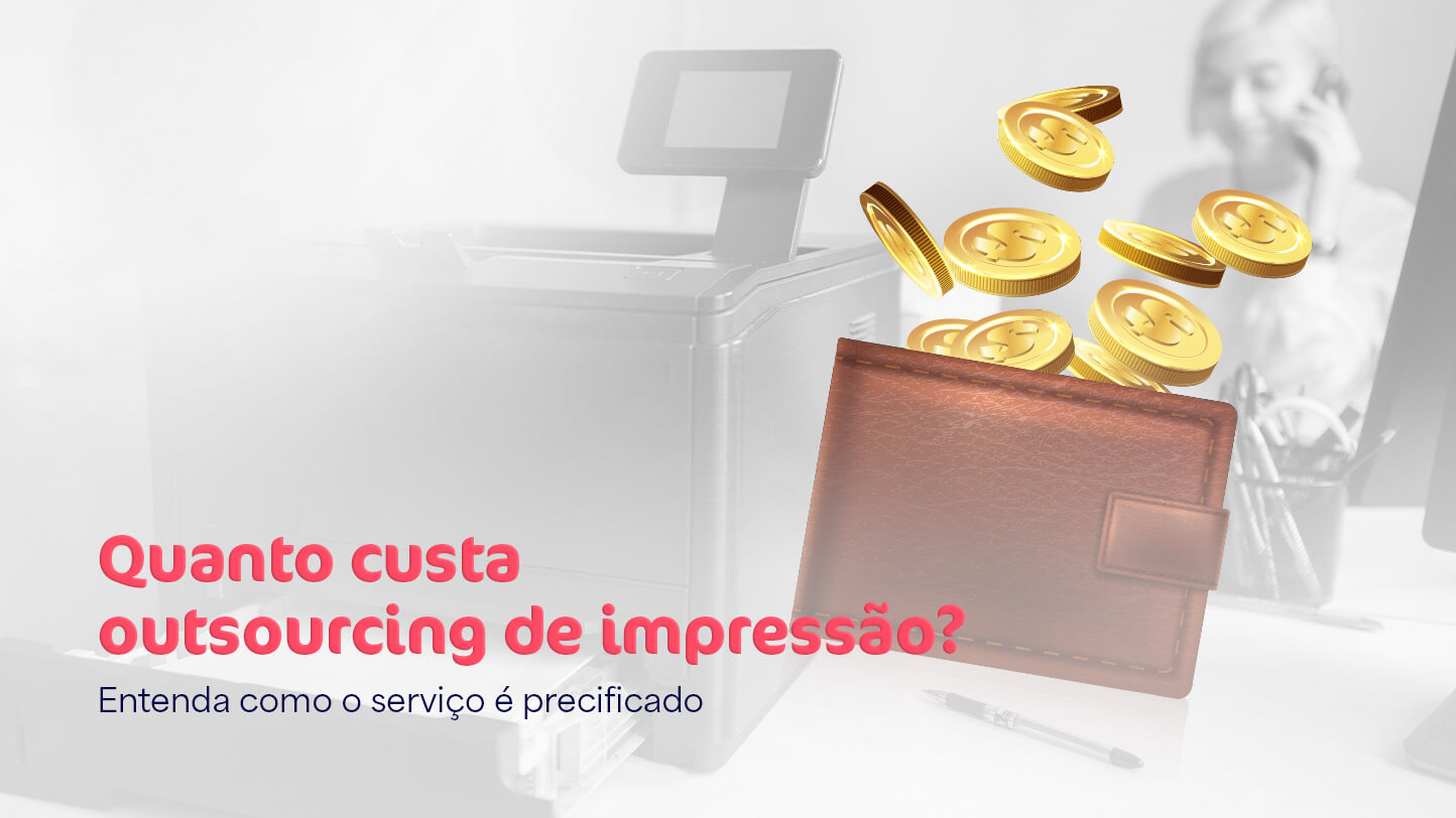 Quanto custa outsourcing de impressão
