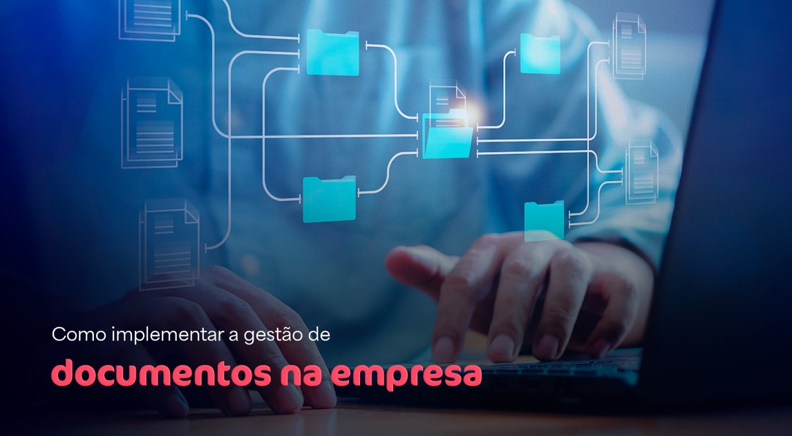 Como implementar a gestão de documentos na empresa