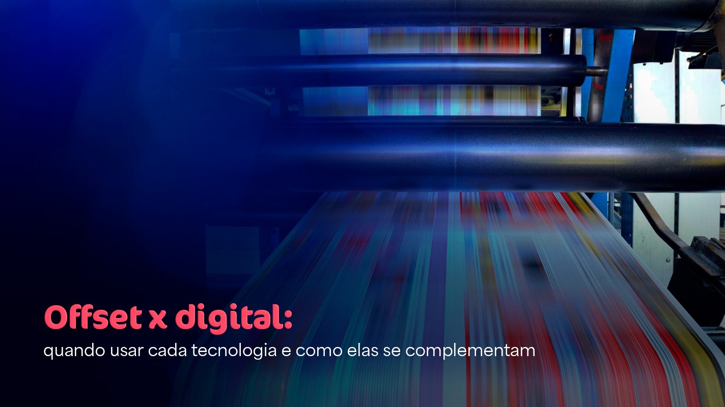 Offset x Digital: Quando usar cada tecnologia